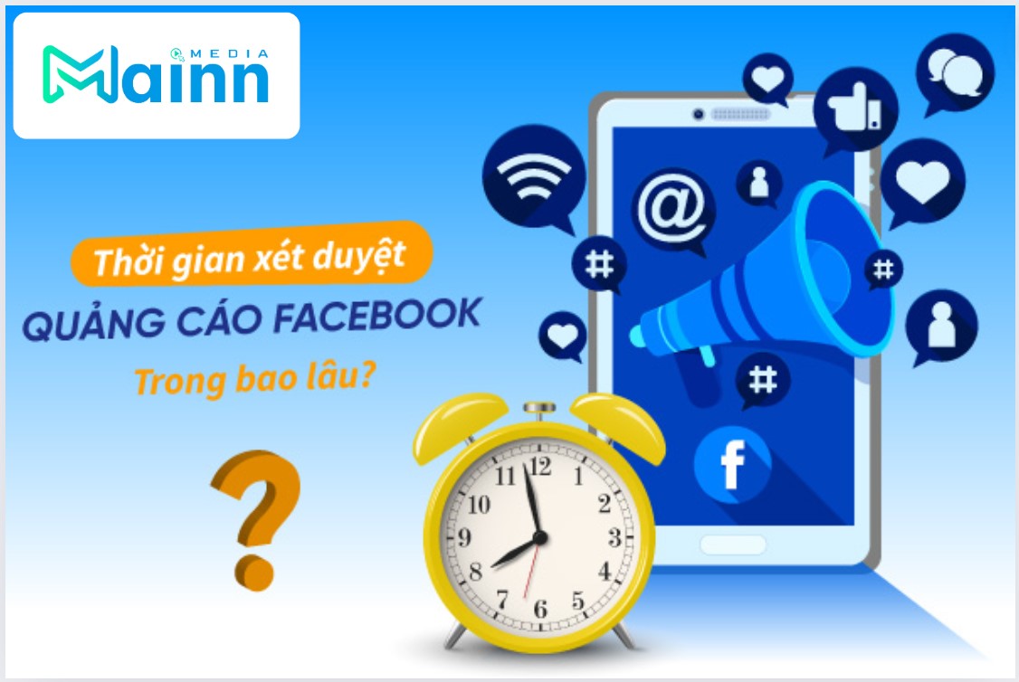 quảng cáo facebook xét duyệt quá lâu