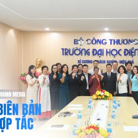 LỄ KÝ KẾT BIÊN BẢN GHI NHỚ HỢP TÁC (MOU) GIỮA MAINN MEDIA VÀ TRƯỜNG ĐẠI HỌC ĐIỆN LỰC