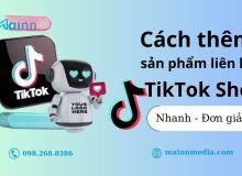 cách thêm sản phẩm liên kết trên TikTok Shop