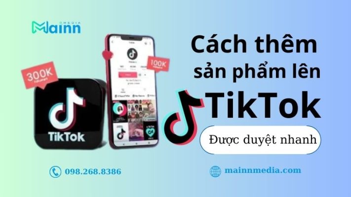 MAINN Media cach them san pham tren tiktok shop