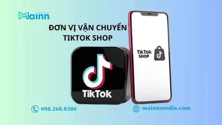 mainn media don vi van chuyen cua tiktok shop