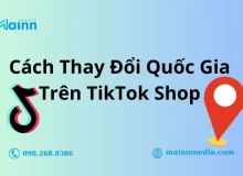 mainn-media-thay-doi-quoc-gia-tren-tiktok-shop
