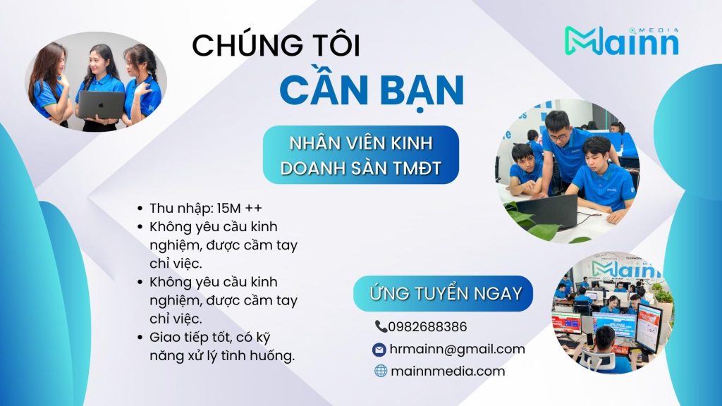 Mainn Media tuyển dụng nhân viên kinh doanh sàn TMĐT