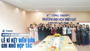 LỄ KÝ KẾT BIÊN BẢN GHI NHỚ HỢP TÁC (MOU) GIỮA MAINN MEDIA VÀ TRƯỜNG ĐẠI HỌC ĐIỆN LỰC